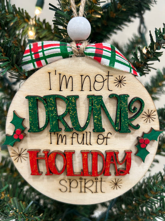 I’m not drunk ornament