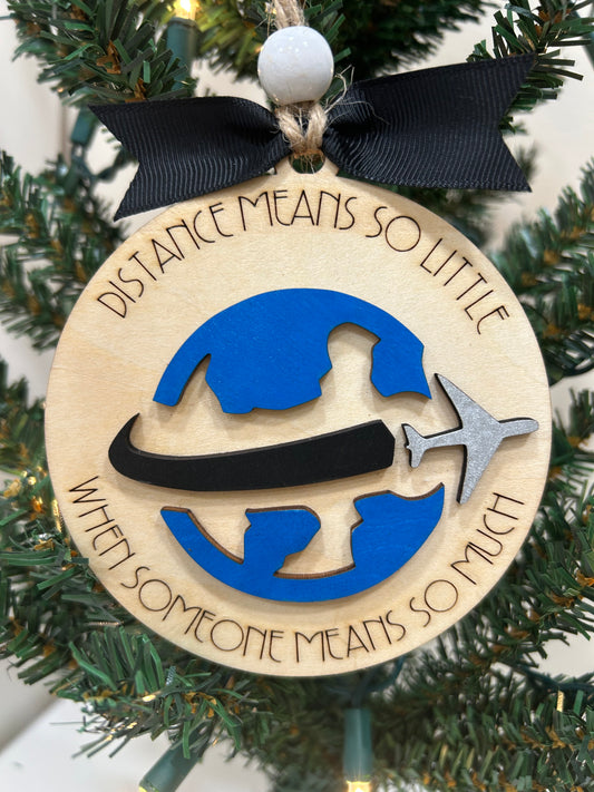 Distance means so little ornament